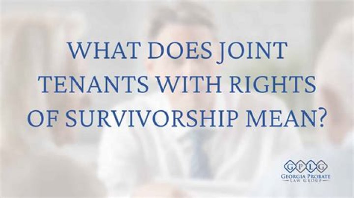 Is joint tenants always with right of survivorship?
