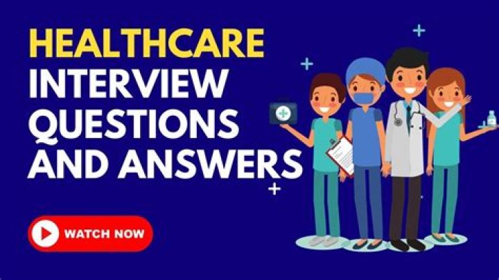 What are good healthcare interview questions?