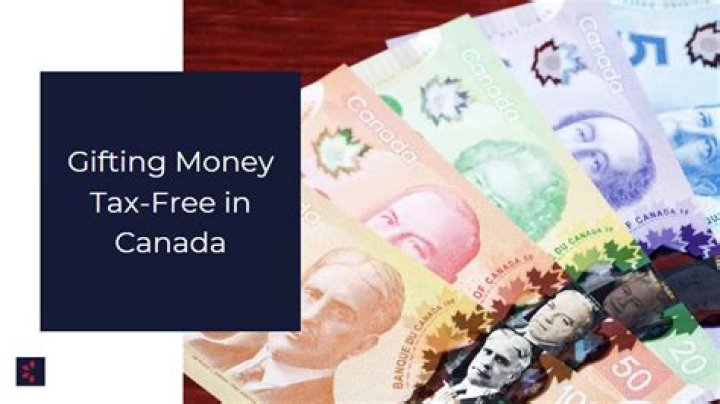 What are the rules for gifting money in Canada?
