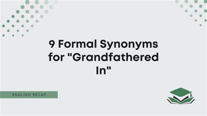 What does it mean when a building is grandfathered in?