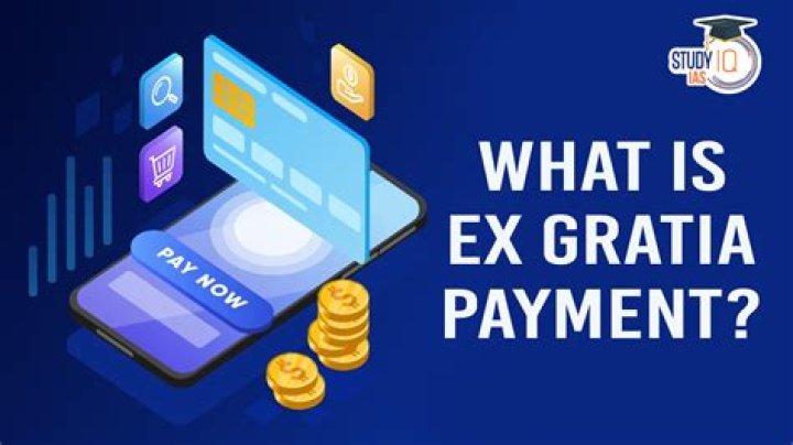 What is the maximum ex gratia payment?